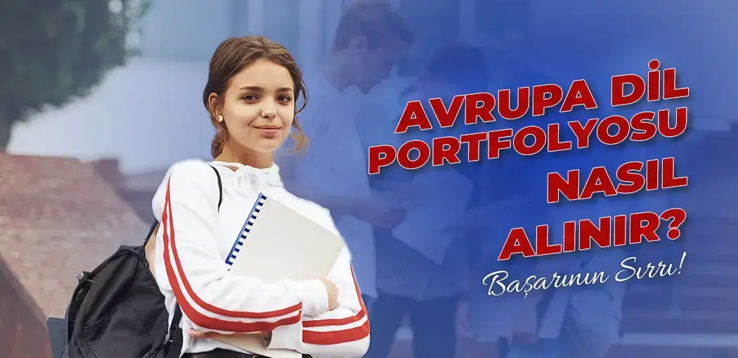 Avrupa Dil Portfolyosu Nasıl Alınır? | Üsküdar Amerikan Kültür