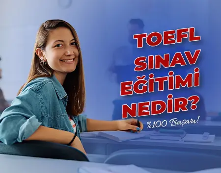 TOEFL Sınav Eğitimi Nedir? | Üsküdar Amerikan Kültür