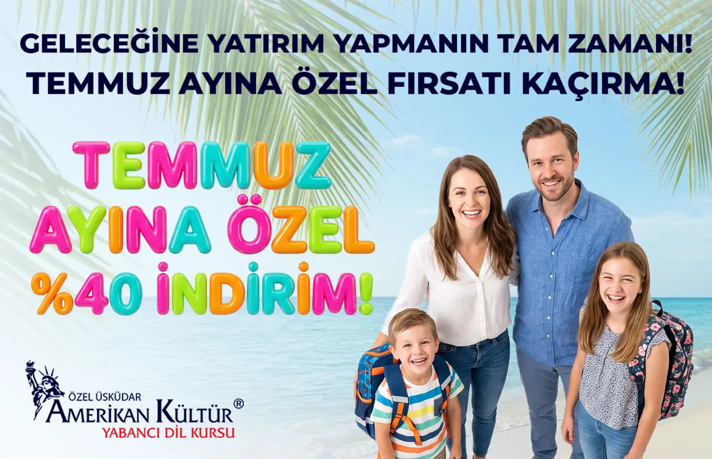 Geleceğine Yatırım Yapmanın Tam Zamanı! Temmuz Ayına Özel Fırsatları Kaçırma!